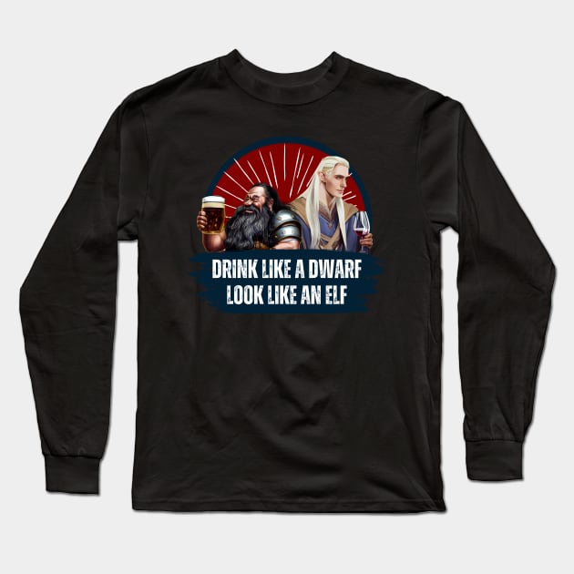 Drink Like a Dwarf - Look Like an Elf - Black - Fantasy Funny Beer Long Sleeve T-Shirt by Fenay-Designs